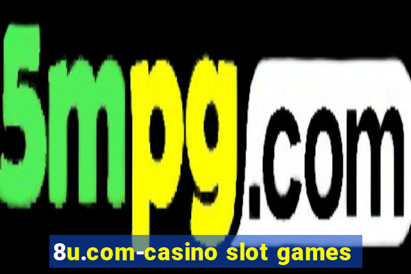 8u.com-casino slot games