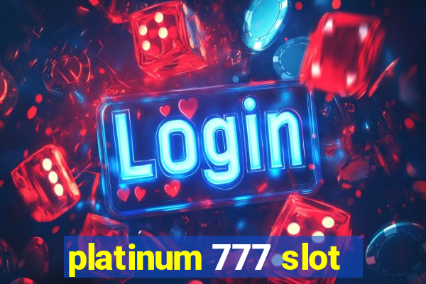 platinum 777 slot