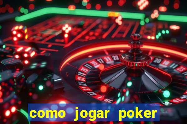 como jogar poker star com dinheiro real