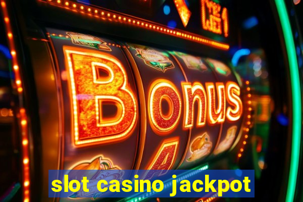 slot casino jackpot