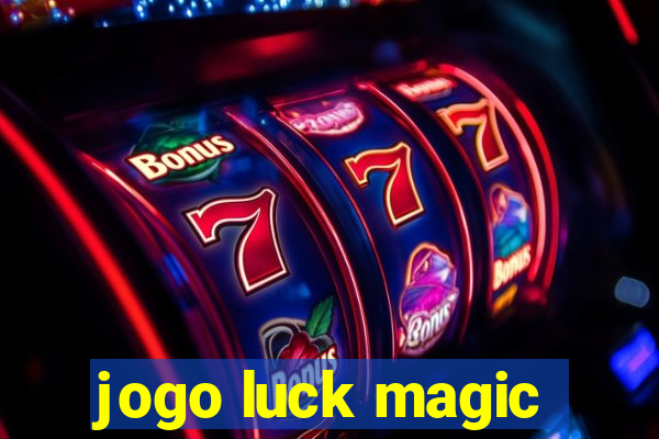 jogo luck magic