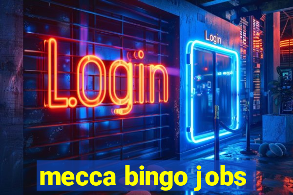 mecca bingo jobs