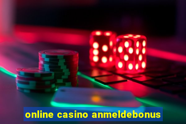 online casino anmeldebonus