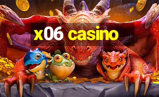 x06 casino