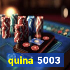 quina 5003