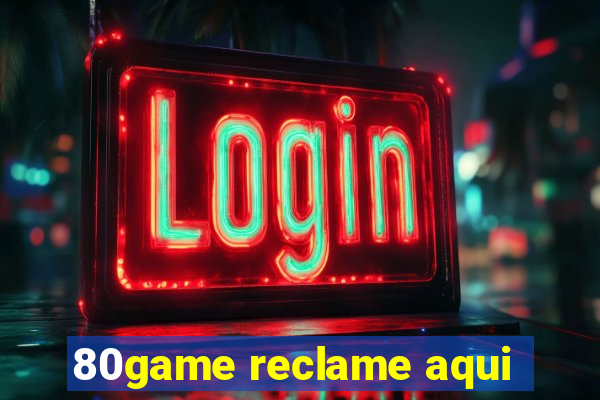 80game reclame aqui