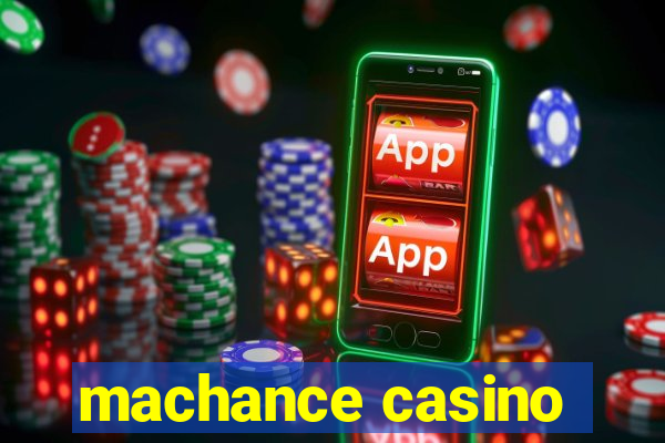 machance casino