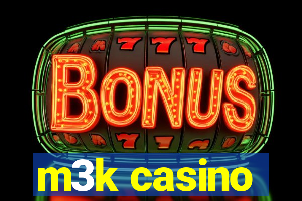 m3k casino