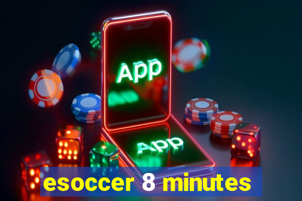 esoccer 8 minutes