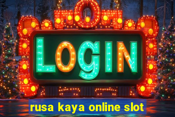 rusa kaya online slot