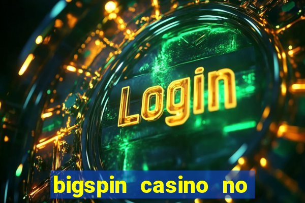 bigspin casino no deposit bonus