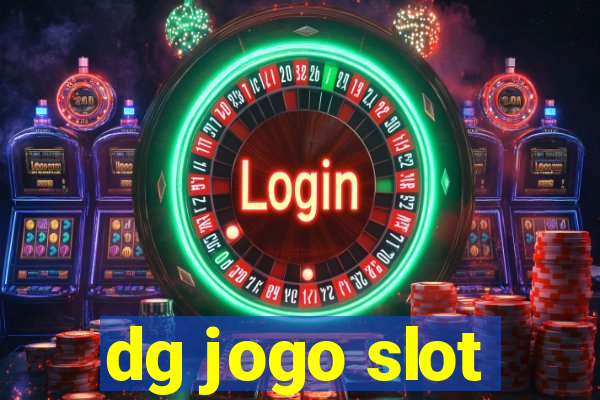 dg jogo slot