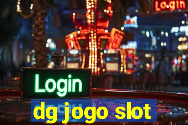 dg jogo slot