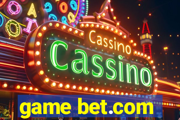 game bet.com