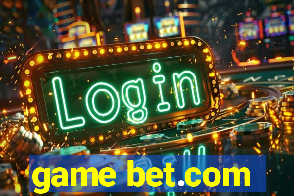 game bet.com