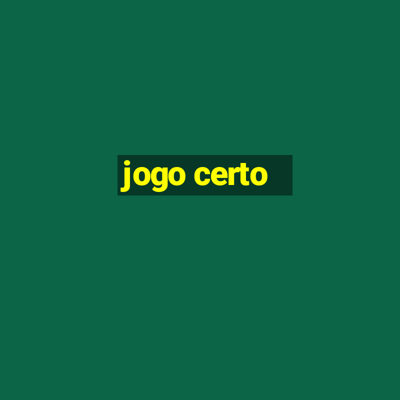 jogo certo