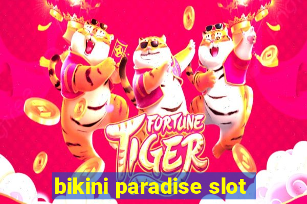 bikini paradise slot