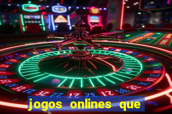 jogos onlines que d?o dinheiro