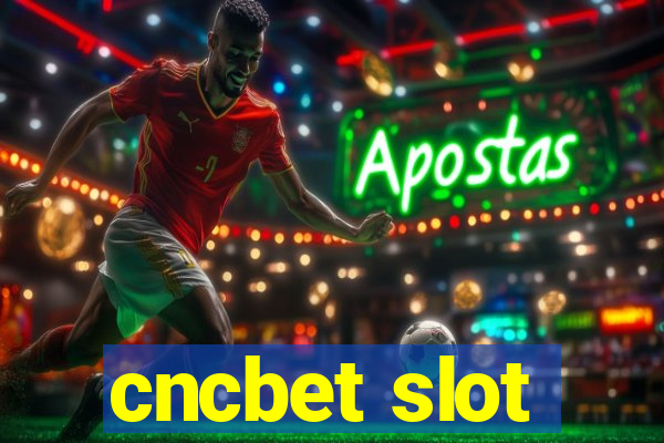 cncbet slot