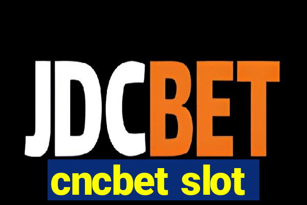 cncbet slot