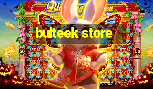 bulteek store