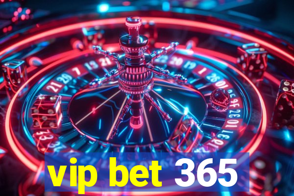 vip bet 365