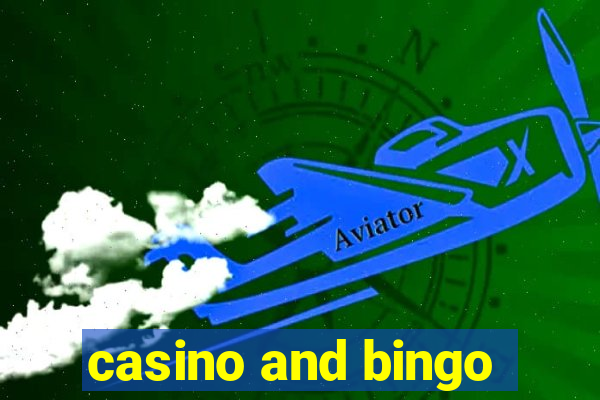 casino and bingo