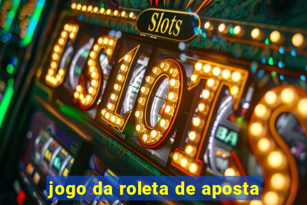 jogo da roleta de aposta