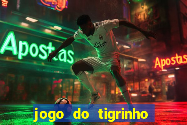 jogo do tigrinho que depositar 1 real