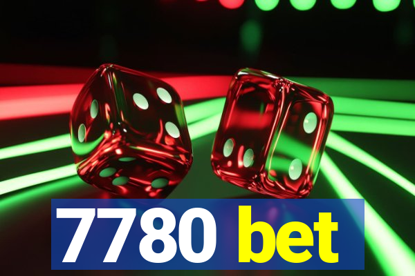 7780 bet