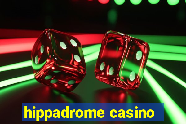 hippadrome casino