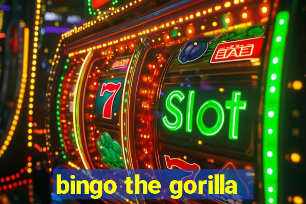 bingo the gorilla