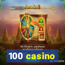 100 casino