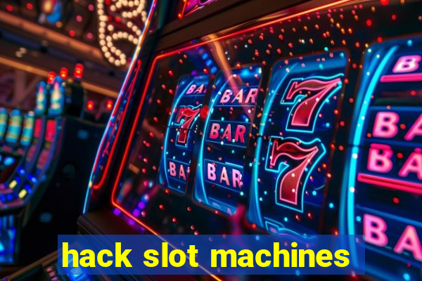 hack slot machines