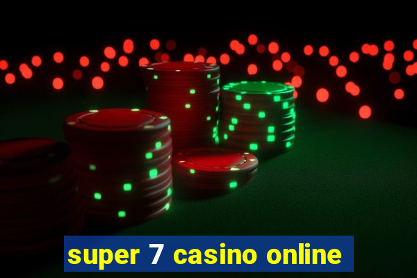 super 7 casino online