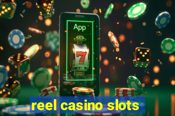 reel casino slots