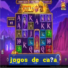 jogos de ca?a níquel valendo dinheiro