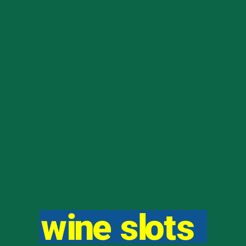 wine slots