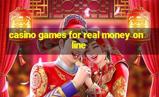 casino games for real money online