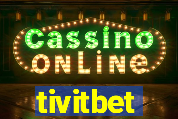 tivitbet