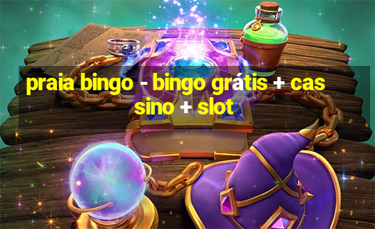 praia bingo - bingo grátis + cassino + slot