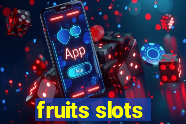 fruits slots