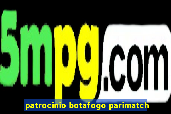 patrocinio botafogo parimatch