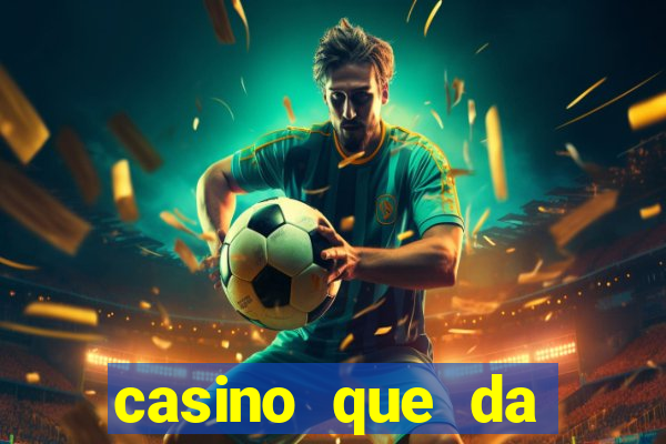 casino que da bonus sem deposito