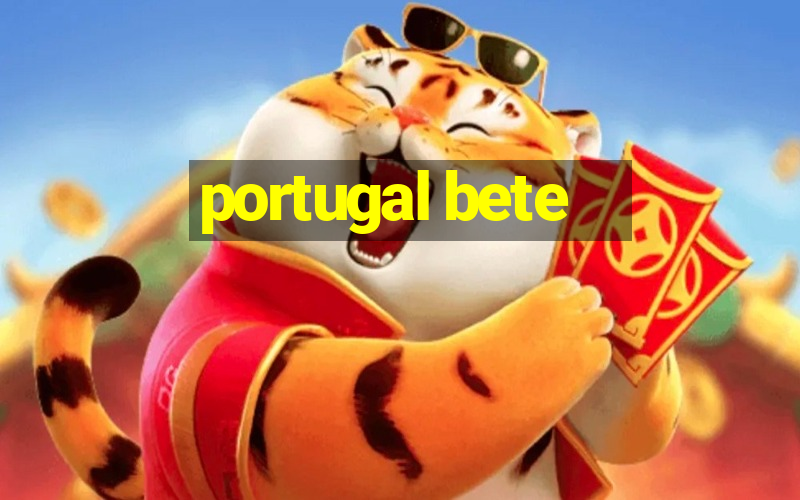 portugal bete