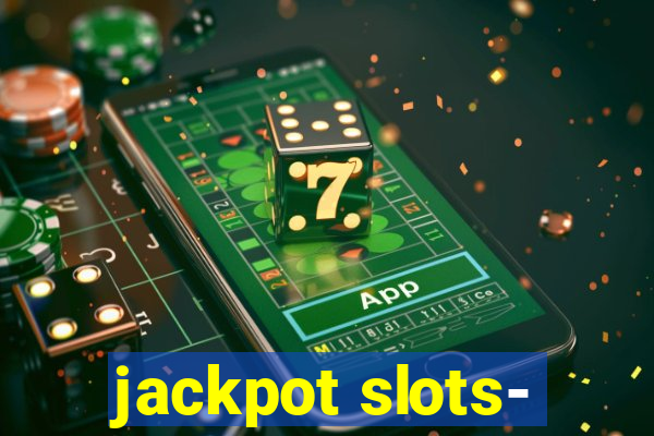 jackpot slots-