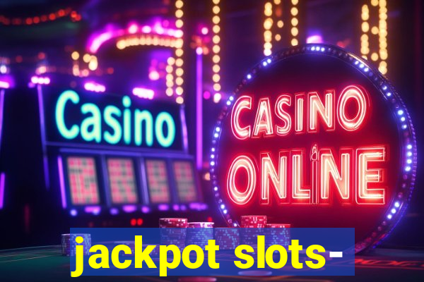 jackpot slots-