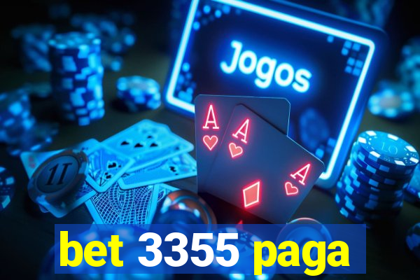 bet 3355 paga