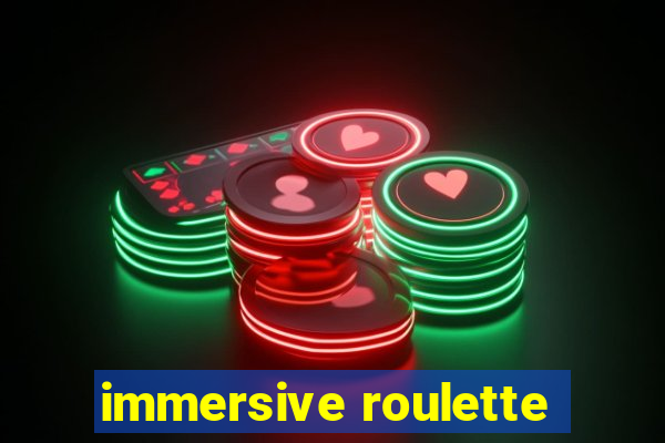 immersive roulette