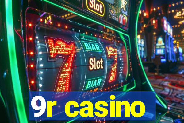 9r casino